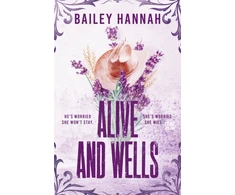 KNYGA Hannah, Bailey Alive and Wells: The must-read, small-town spicy cowboy romance that will have you LASSOED
