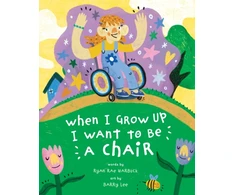 KNYGA Harbuck Ryan Rae When I Grow Up I Want to Be a Chair