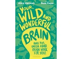 KNYGA Harman Alice Your Wild and Wonderful Brain: A creative and uplifting guide to help make your unique ADHD brain work for you!