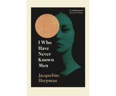 KNYGA Jacqueline Harpman Harpman Jacqueline I Who Have Never Known Men