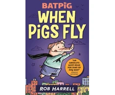 KNYGA Rob Harrell Harrell Rob Batpig: When Pigs Fly