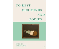 KNYGA Harriet Armstrong To Rest Our Minds and Bodies