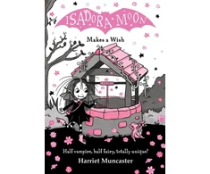 KNYGA Harriet Muncaster Isadora Moon Makes a Wish