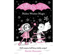 KNYGA Harriet Muncaster Isadora Moon Makes Winter Magic