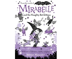 KNYGA Harriet Muncaster Mirabelle and the Naughty Bat Kittens