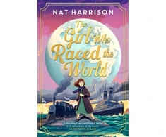 KNYGA Harrison Nat Girl Who Raced the World: a page-turning retelling of the beloved classic Around the World in Eighty Days