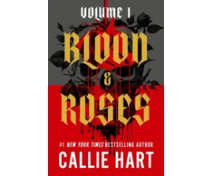 KNYGA Hart Callie Blood &amp; Roses Volume 1: your favourite new dark and steamy romance from the globally bestselling author of QUICKSILVER