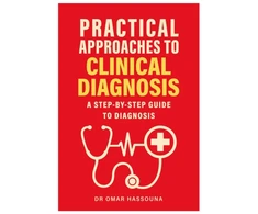 KNYGA Hassouna Omar Practical Approaches to Clinical Diagnosis: A step-by-step guide to diagnosis