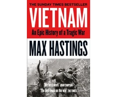 KNYGA Hastings Max Vietnam: An Epic History of a Tragic War