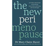 KNYGA Haver, Dr Mary Claire New Perimenopause: An Evidence-Based Guide to Surviving the Zone of Chaos and Feeling Like Yourself Again
