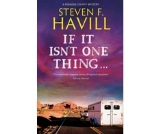KNYGA Havill Steven F If It Isn't One Thing . . .