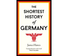 KNYGA James Hawes Hawes James Shortest History of Germany