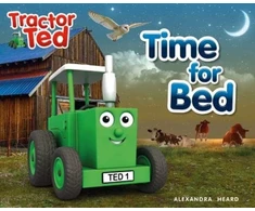 KNYGA Heard, Alexandra Time for Bed: Tractor Ted - a calming bedtime story as Tractor Ted helps to put everyone to bed on the farm