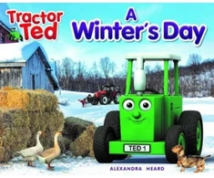 KNYGA Heard, Alexandra Tractor Ted A Winter's Day: Explore the farm in Winter