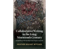 KNYGA Heather Bozant Witcher Collaborative Writing in the Long Nineteenth Century