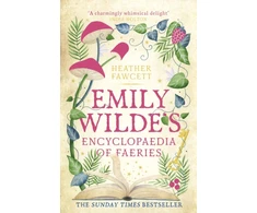 KNYGA Heather Fawcett Emily Wilde's Encyclopaedia of Faeries, the cosy and heart-warming Sunday Times Bestseller