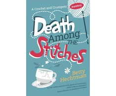 KNYGA Hechtman, Betty Death Among the Stitches