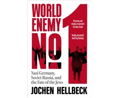 KNYGA Hellbeck Jochen World Enemy No. 1: Nazi Germany, Russia, and the Fate of the Jews
