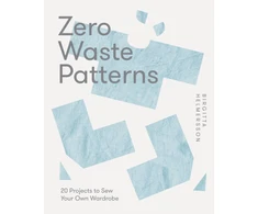 KNYGA Helmersson Birgitta Zero Waste Patterns: 20 Projects to Sew Your Own Wardrobe