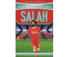 KNYGA Heroes, Ultimate Football; Oldfield, Matt &amp; Tom Ultimate Football Heroes: Salah (Wing Wizards 3)