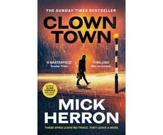 KNYGA Herron Mick Clown Town: The Thriller for Our Chaotic Times (Slough House Thriller 9)
