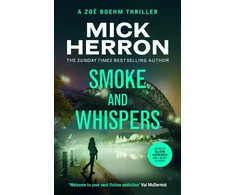 KNYGA Herron, Mick Smoke and Whispers: Zoe Boehm Thriller 4