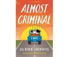 KNYGA Herwig, Ulrike Almost Criminal: A Novel
