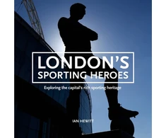 KNYGA Hewitt, Ian London's Sporting Heroes: Exploring the capital's rich sporting heritage through plaques, statues and murals