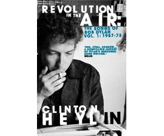 KNYGA Heylin Clinton Revolution in the Air: The Songs of Bob Dylan 1957-1973