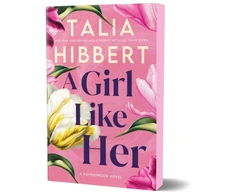 KNYGA Hibbert, Talia Girl Like Her: A Grumpy x Sunshine Romance (Ravenswood Book 1)