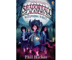 KNYGA Hickes, Phil Shadowhall Academy: The Whispering Walls
