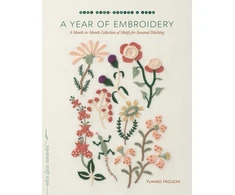 KNYGA Higuchi, Yumiko Year of Embroidery: A Month-to-Month Collection of Motifs for Seasonal Stitching