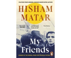 KNYGA Hisham Matar My Friends