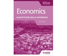 KNYGA Hoang, Paul Economics for the IB Diploma: Quantitative Skills Workbook
