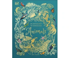 KNYGA Dk Publishing Hoare Ben Anthology of Intriguing Animals: Discover the Fascinating Truths of the Animal Kingdom