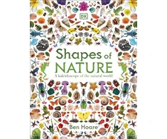 KNYGA Hoare, Ben Shapes of Nature: A Kaleidoscope of the Natural World
