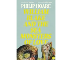 KNYGA Hoare Philip William Blake and The Sea Monsters of Love
