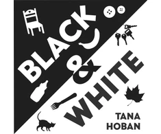 KNYGA Hoban, Tana Juodas &amp; Baltas: A High Contrast Book For Newborns