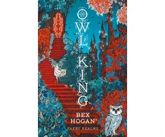 KNYGA Hogan Bex Owl King: Faery Realms series: The darkly enchanting YA fantasy