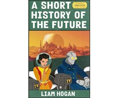 KNYGA Hogan Liam Short History of the Future