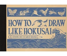 KNYGA Hokusai, Katsushika How to Draw Like Hokusai: Lessons from the Great Master