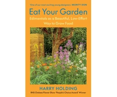KNYGA Holding Harry Eat Your Garden: Edimentals as a Beautiful, Low-Effort Way to Grow Food