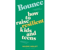 KNYGA Holdt, Naomi Bounce: How to raise resilient kids and teens
