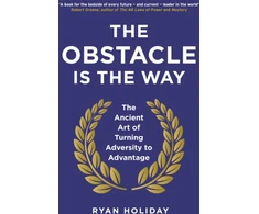 KNYGA Ryan Holiday Holiday Ryan Obstacle is the Way: The Ancient Art of Turning Adversity to Advantage