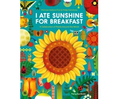 KNYGA Holland, Michael I Ate Sunshine for Breakfast: A Celebration of Plants Around the World