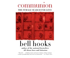 KNYGA hooks, bell Communion: The Female Search for Love