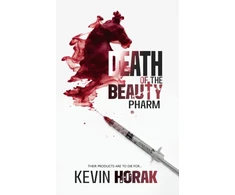 KNYGA Horak Kevin DEATH OF THE BEAUTY PHARM
