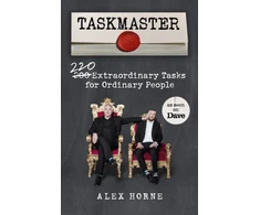 KNYGA Horne Alex Taskmaster: 220 Extraordinary Tasks for Ordinary People