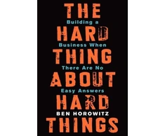 KNYGA Horowitz Ben Hard Thing About Hard Things: Building a Business When There Are No Easy Answers