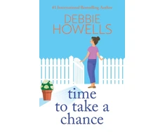 KNYGA Howells Debbie Time to Take a Chance: An emotional, life-affirming book club pick from Debbie Howells